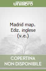 Madrid map. Ediz. inglese (v.e.) libro