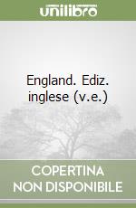 England. Ediz. inglese (v.e.) libro