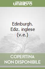 Edinburgh. Ediz. inglese (v.e.)