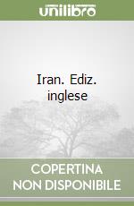 Iran. Ediz. inglese libro