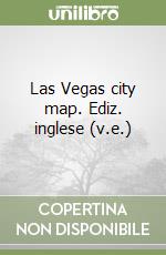 Las Vegas city map. Ediz. inglese (v.e.)