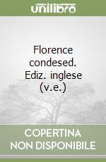 Florence condesed. Ediz. inglese (v.e.) libro