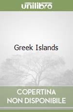 Greek Islands. Ediz. inglese (v.e.)