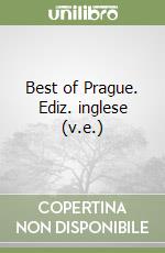 Best of Prague. Ediz. inglese (v.e.) libro