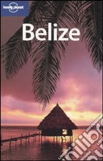 Belize. Ediz. inglese libro