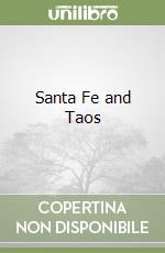 Santa Fe & Taos. Ediz. inglese (v.e.) libro