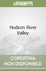 Road trip: Hudson River Valley. Ediz. inglese (v.e.) libro