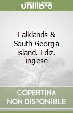 Falklands & South Georgia island. Ediz. inglese libro