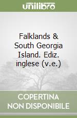 Falklands & South Georgia Island. Ediz. inglese (v.e.) libro