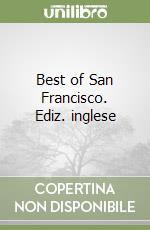 Best of San Francisco. Ediz. inglese libro