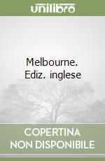 Melbourne. Ediz. inglese libro