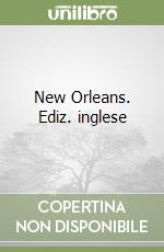 New Orleans. Ediz. inglese