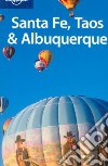 Santa Fe, Taos & Abuquerque. Ediz. inglese libro