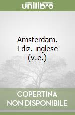 Amsterdam. Ediz. inglese (v.e.) libro