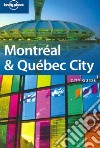 Montreal & Quebec city. Ediz. inglese libro