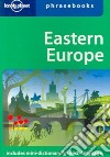 Easter Europe phrasebook. Ediz. inglese libro