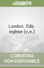 London. Ediz. inglese (v.e.) libro