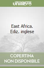 East Africa. Ediz. inglese