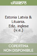 Estonia Latvia & Lituania. Ediz. inglese (v.e.) libro