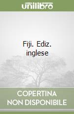 Fiji. Ediz. inglese libro