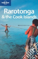 Rarotonga & the Cook Islands. Ediz. inglese