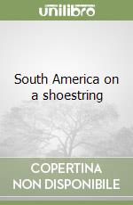 South America on a shoestring libro