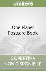 One planet postcards. Ediz. inglese (v.e.) libro