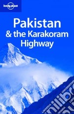 Pakistan & the Karakoram Highway. Ediz. inglese