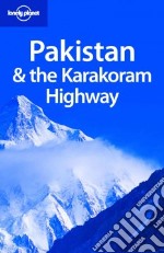 Pakistan & the Karakoram Highway. Ediz. inglese libro