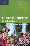Central America on a shoestring. Ediz. inglese libro