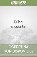 Dubai encounter libro