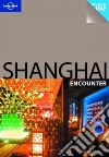 Shanghai. Con cartina. Ediz. inglese libro