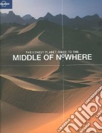 Lonely Planet's guide to the middle of nowhere libro