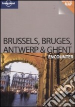 Brussels, Bruges, Antwerp & Ghent. Con cartina libro