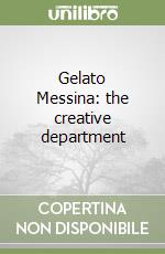 Gelato Messina: the creative department libro