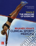 Clinical sports medicine. Vol. 2: The medicine of exercise libro