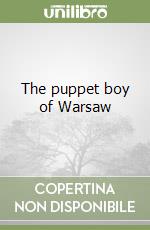 The puppet boy of Warsaw