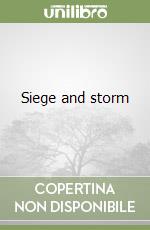 Siege and storm