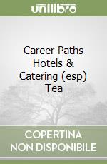 Career Paths Hotels & Catering (esp) Tea