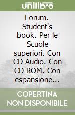 Forum. Student's book. Per le Scuole superiori. Con CD Audio. Con CD-ROM. Con espansione online. Vol. 3 libro