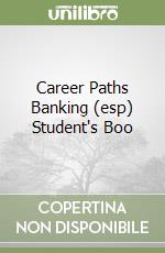 Career Paths Banking (esp) Student's Boo libro