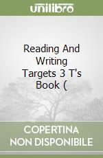 Reading And Writing Targets 3 T's Book ( libro