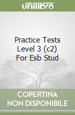 Practice Tests Level 3 (c2) For Esb Stud libro