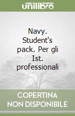 Navy. Student's pack. Per gli Ist. professionali libro