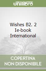 Wishes B2. 2 Ie-book International libro