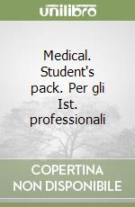 Medical. Student's pack. Per gli Ist. professionali libro