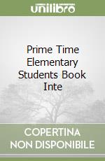 Prime Time Elementary Students Book Inte libro