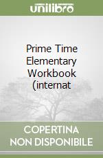 Prime Time Elementary Workbook (internat libro
