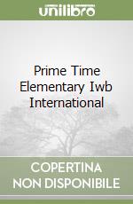 Prime Time Elementary Iwb International libro