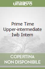 Prime Time Upper-intermediate Iwb Intern libro